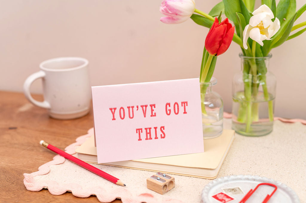 Letterpress You've Got This Motivational Card