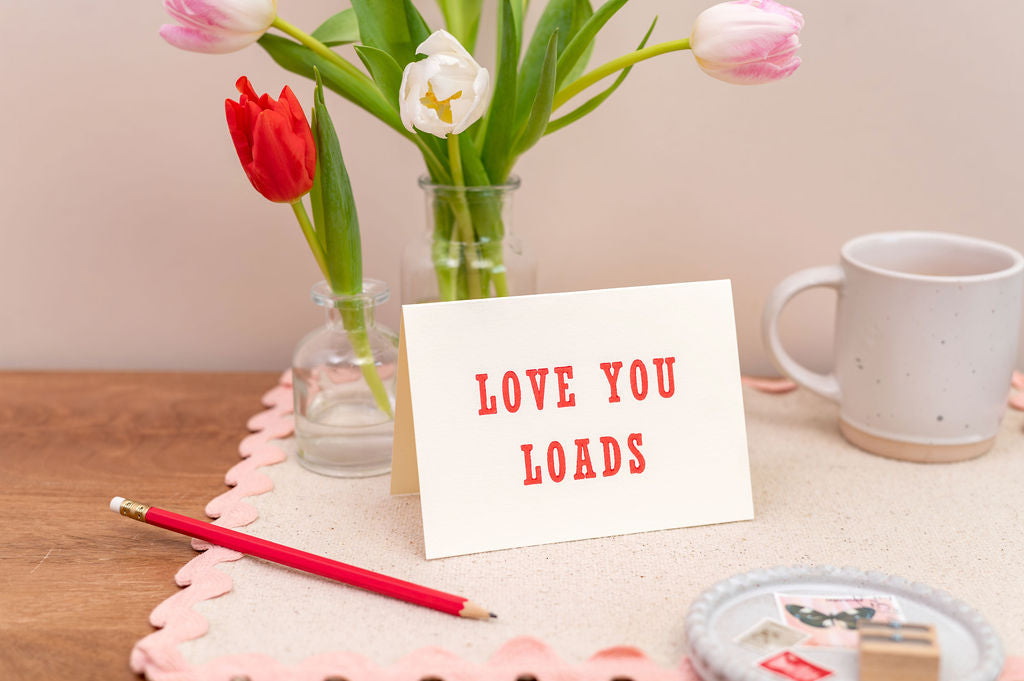Letterpress Love You Loads Romance Friendship Card