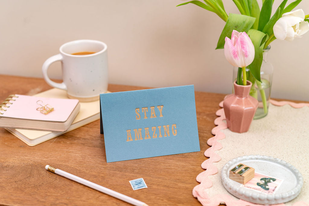 Letterpress Stay Amazing Appreciation Blue Card