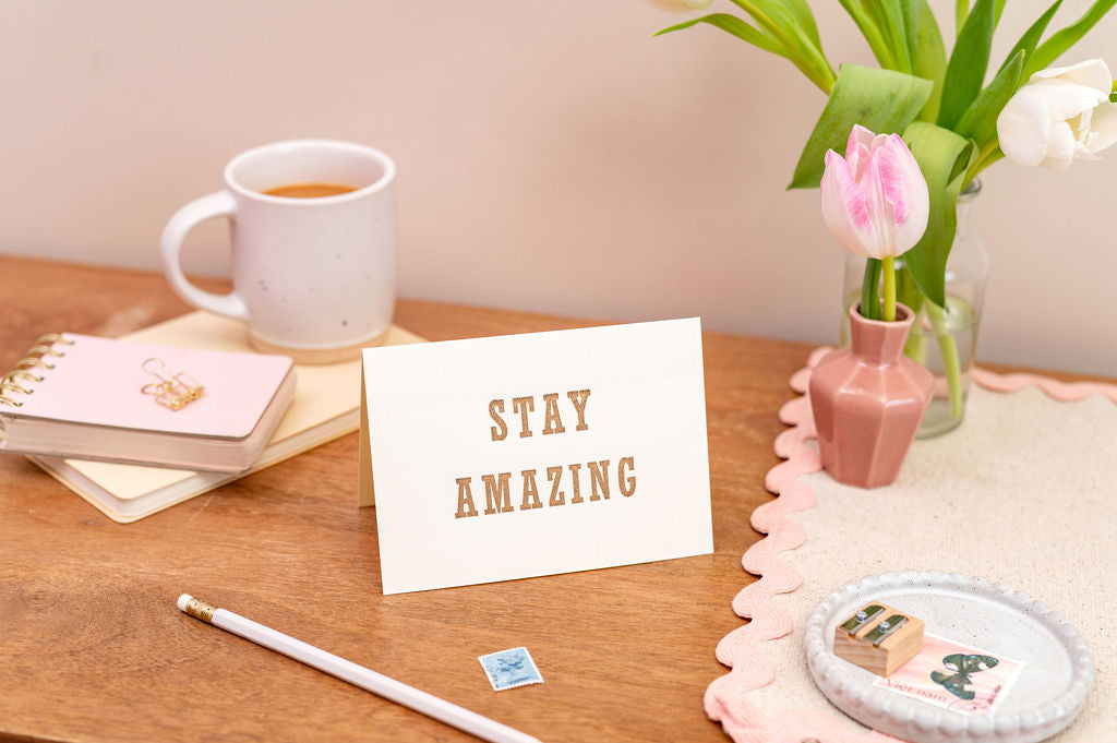 Letterpress Stay Amazing Card